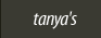 Tanya's